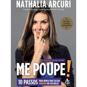 Livro Me Poupe – 10 Passos Para Nunca Mais Faltar Dinheiro