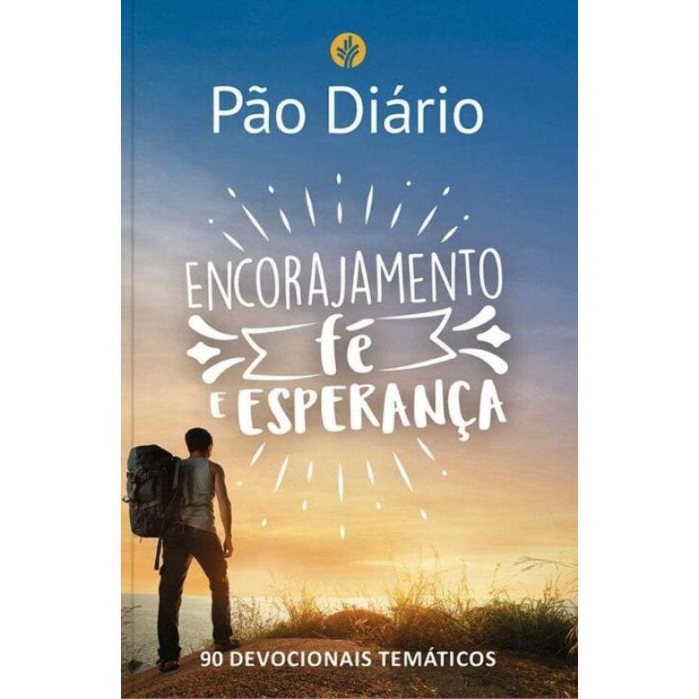 Pão Diário - Encorajamento, fé e esperança