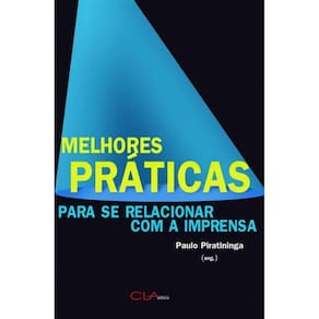 Melhores práticas para se relacionar com a imprensa: Um guia para compreender a importância de ser n