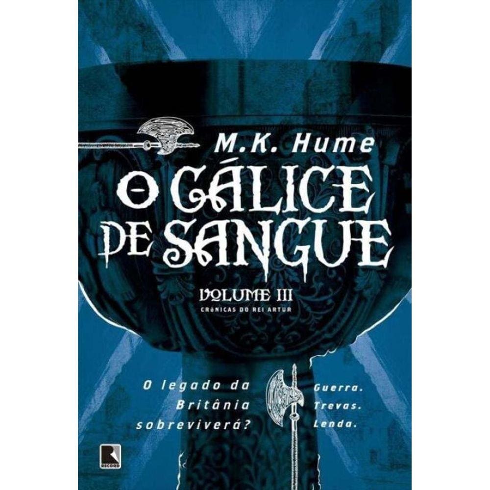 O cálice de sangue (Vol. 3 Crônicas do rei Artur)