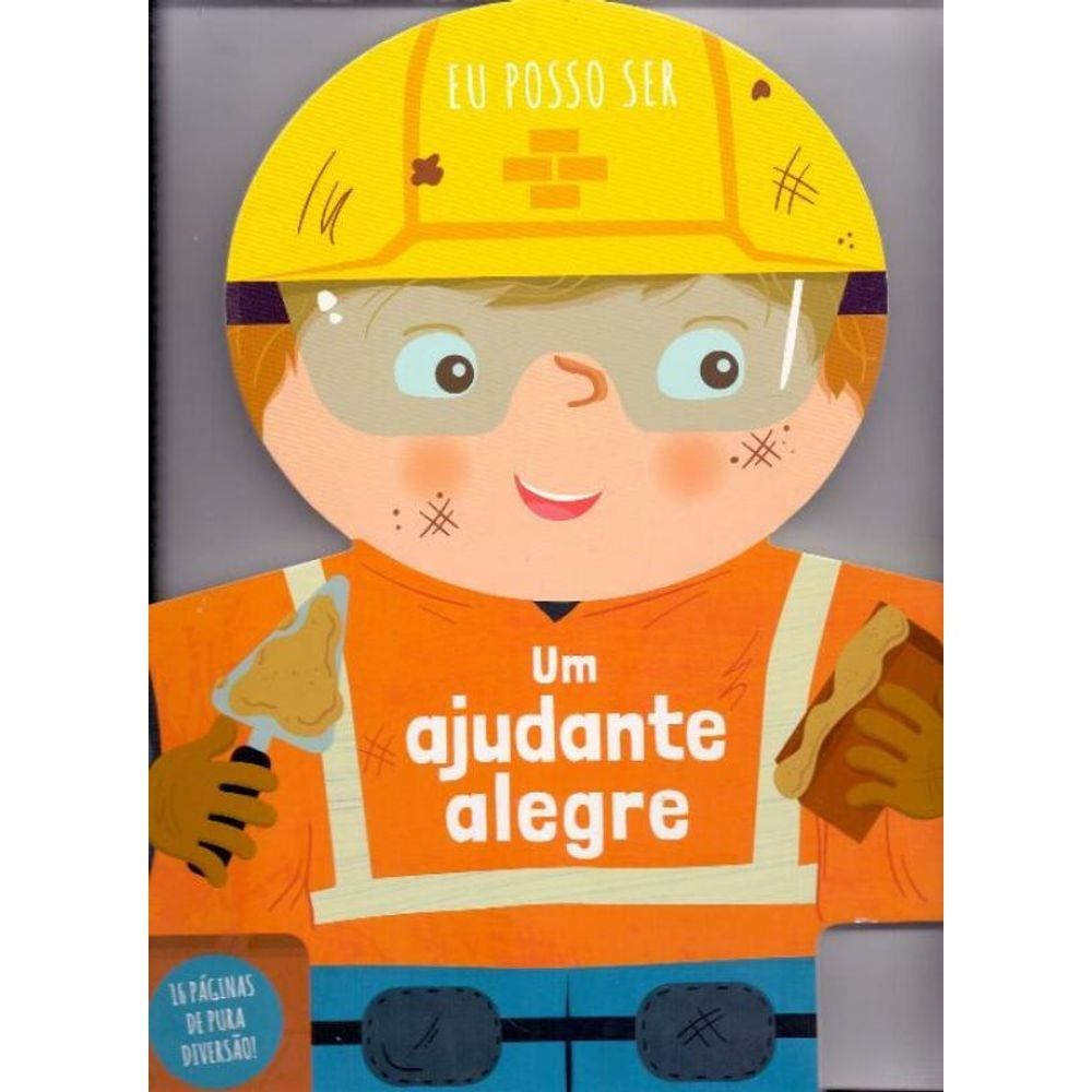 Eu Posso Ser - Um Ajudante Alegre