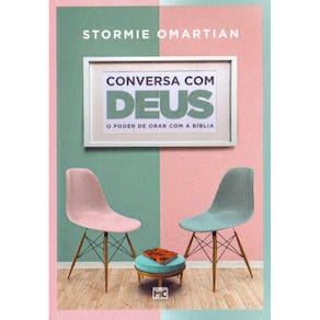 Conversa Com Deus - O Poder de Orar Com a Bíblia