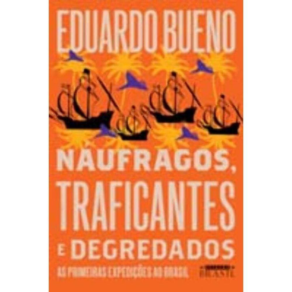 Naufragos, Traficantes E Degredados - (Gmt)