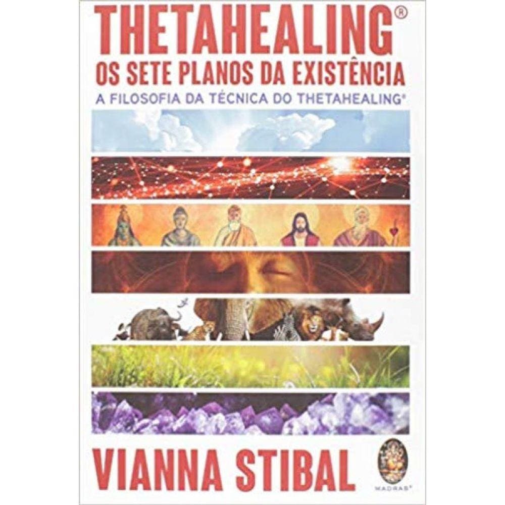 Thetahealing - Os Sete Planos Da Existencia