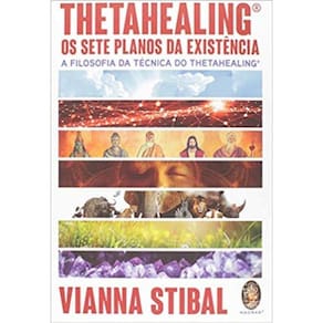 Thetahealing - Os Sete Planos Da Existencia