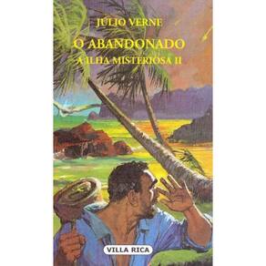 Abandonado, O - A Ilha Misteriosa - Vol. II