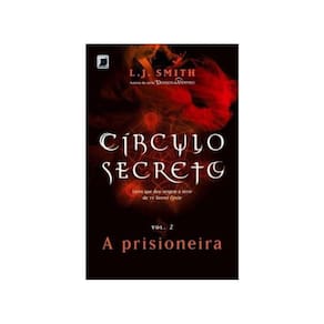 Circulo Secreto - Vol. 02 - A Prisioneira