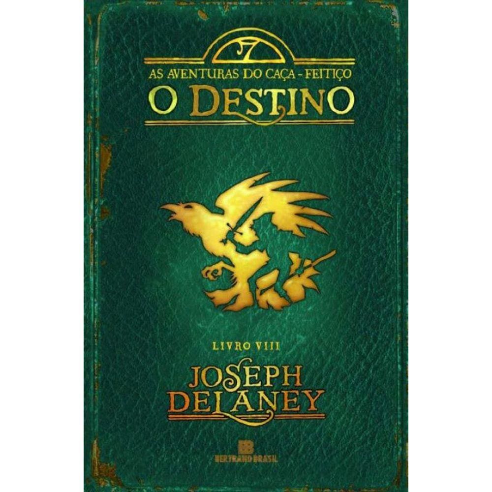 Aventuras do Caça-Feitiço, As - O Destino - Livro VIII