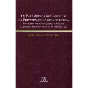 Parâmetros de Controlo da Privatização Adminstração, Os