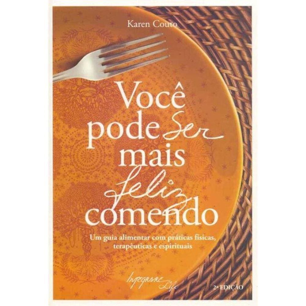 Voce Pode Ser Mais Feliz Comendo