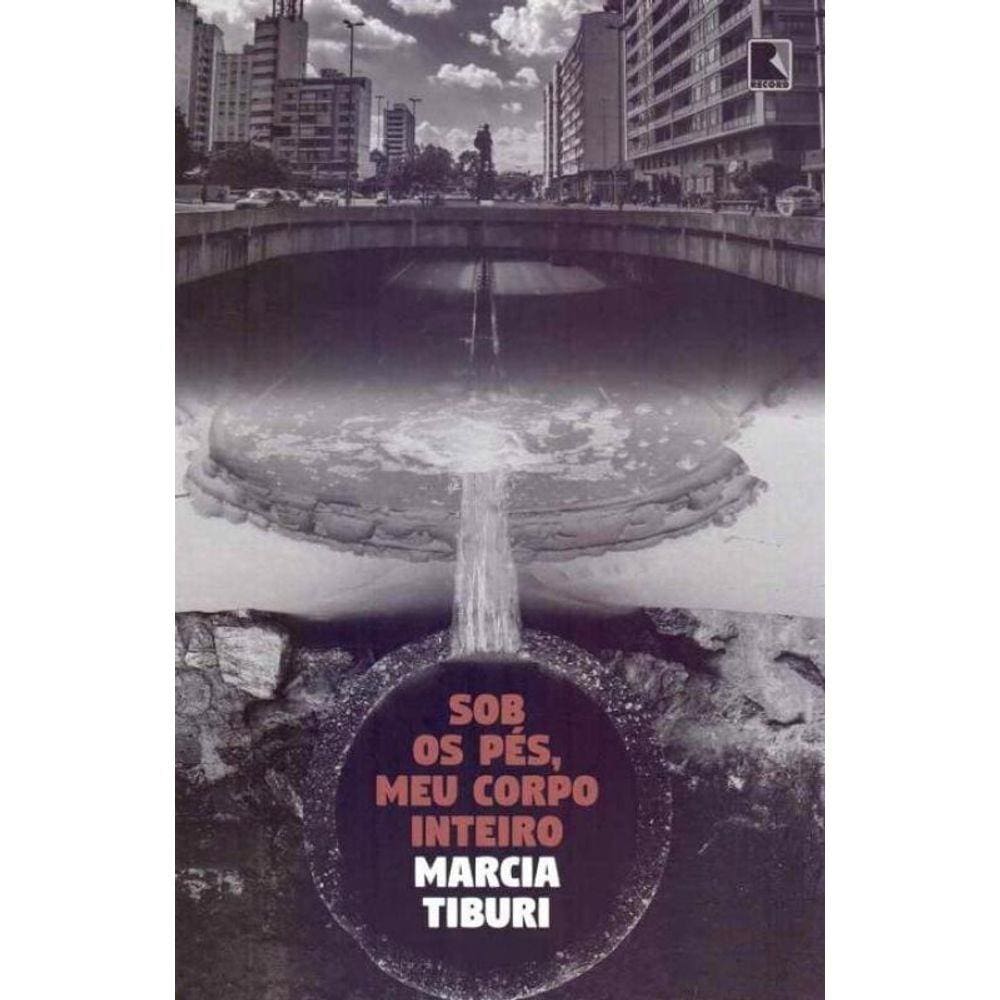 Sob Os Pes, Meu Corpo Inteiro