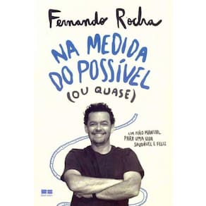 Na Medida do Possível (Ou Quase)