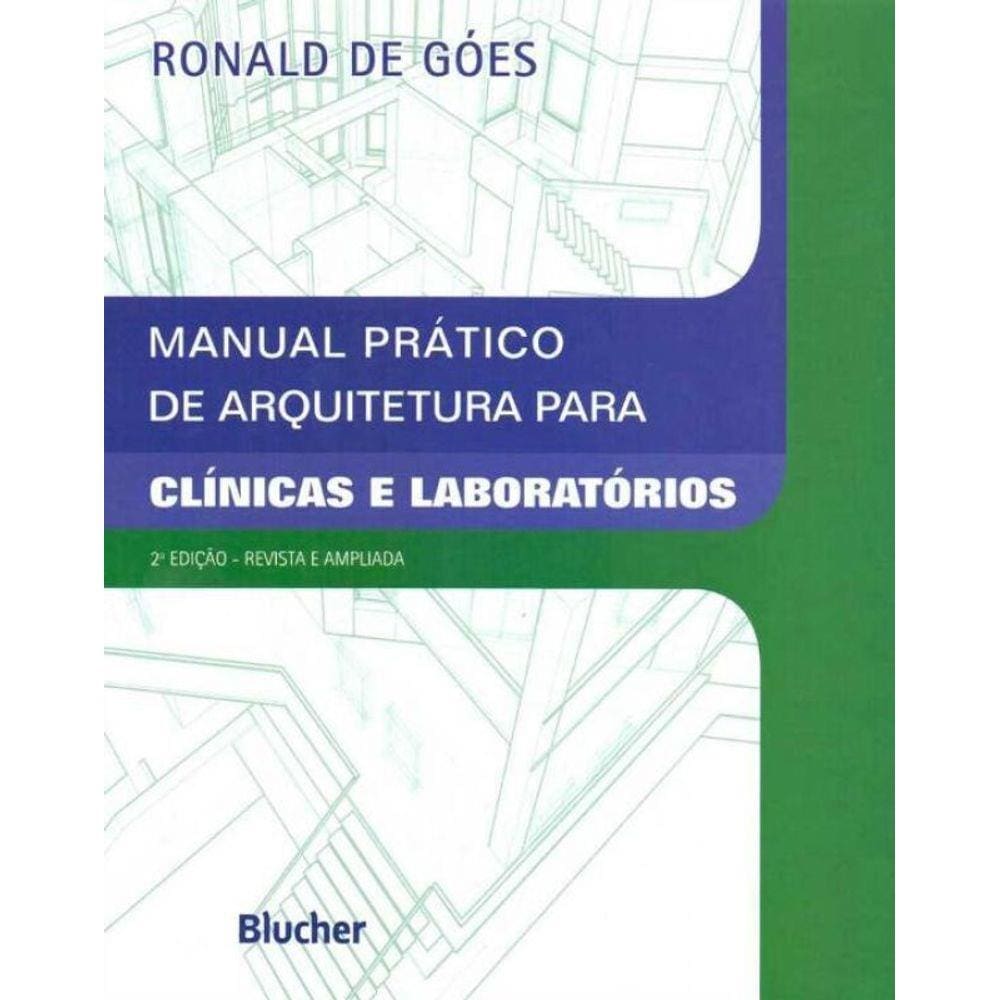 Manual Prático de Arquitetura Para Clínicas e Laboratórios