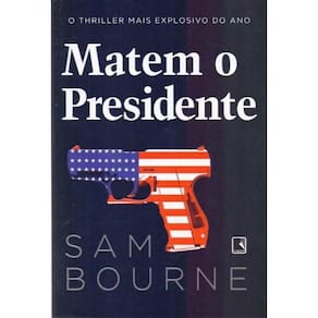Matem o Presidente