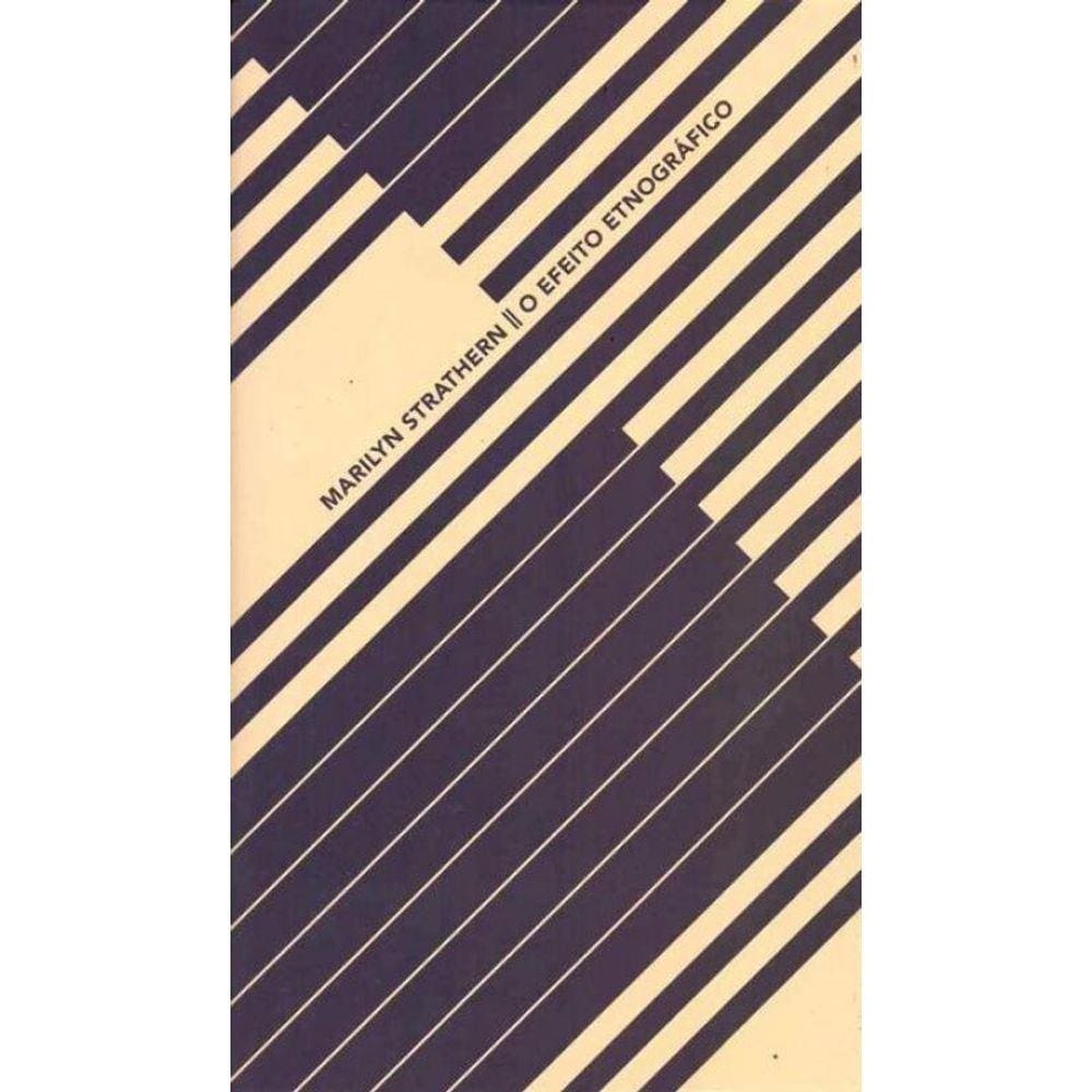 Efeito Etnográfico e Outros Ensaios, O