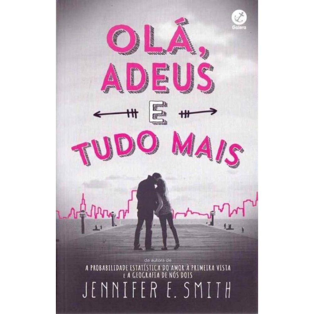 Olá, Adeus e Tudo Mais