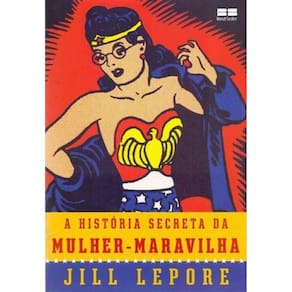 História Secreta da Mulher-Maravilha, A