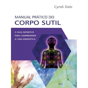 Manual Prático Do Corpo Sutil
