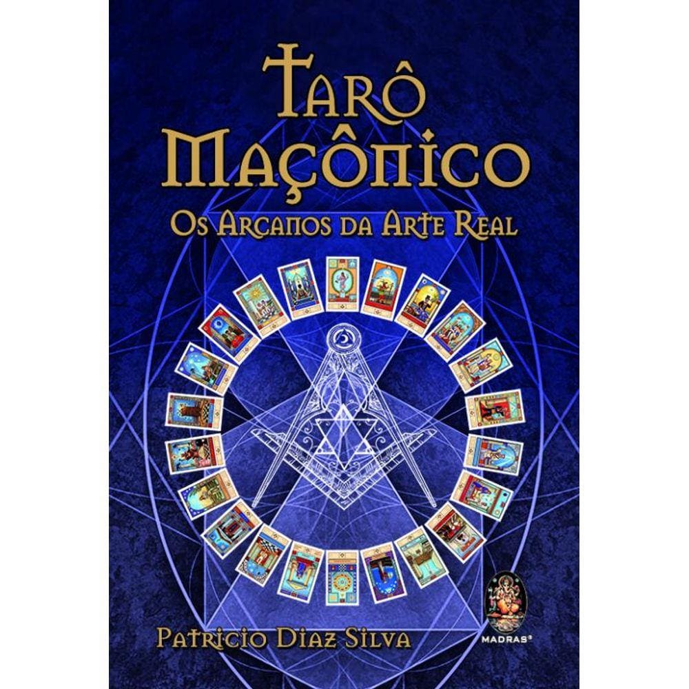 Tarô Maçônico - Os Arcanos Da Arte Real