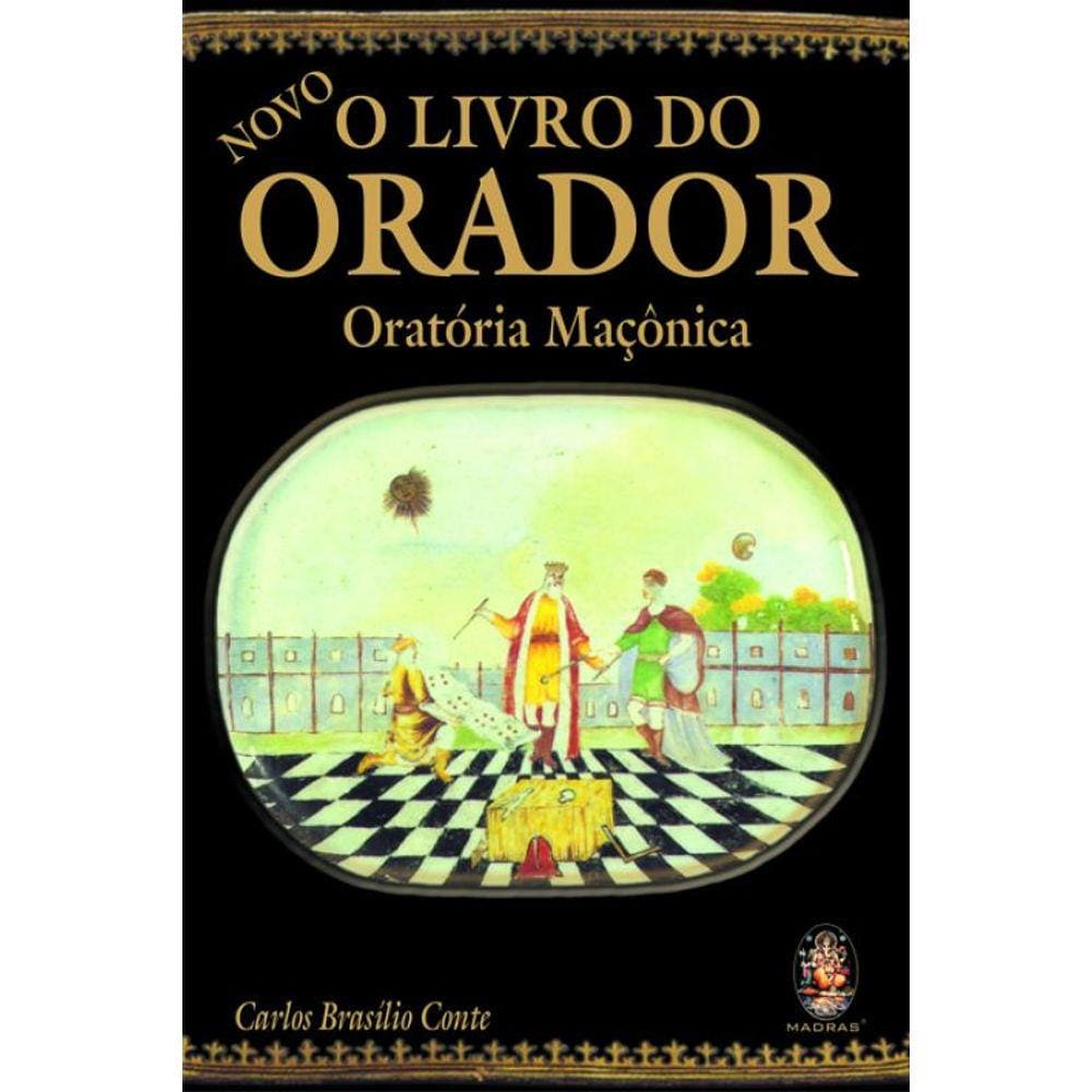 Livro Do Orador, o - Oratoria Maconica