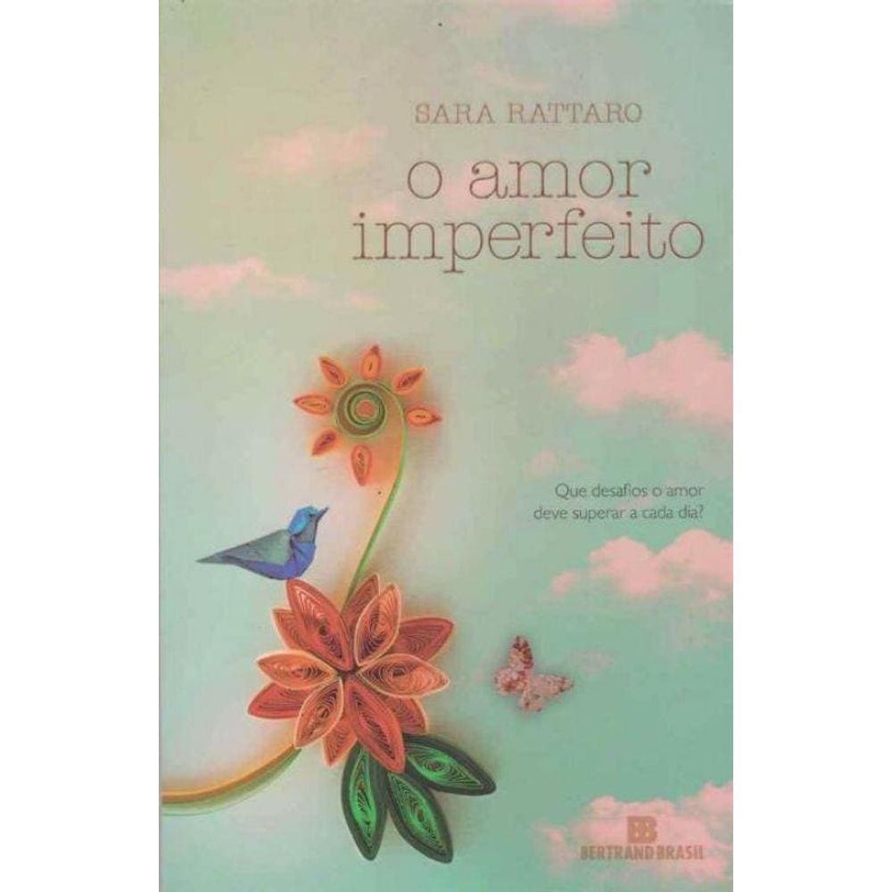 Amor Imperfeito, O
