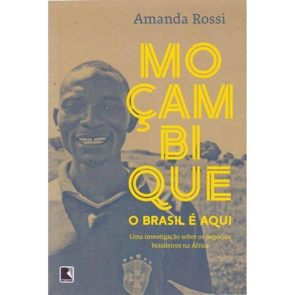 Mocambique, o Brasil e Aqui