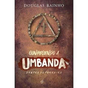 Conhecendo a Umbanda Dentro do Terreiro