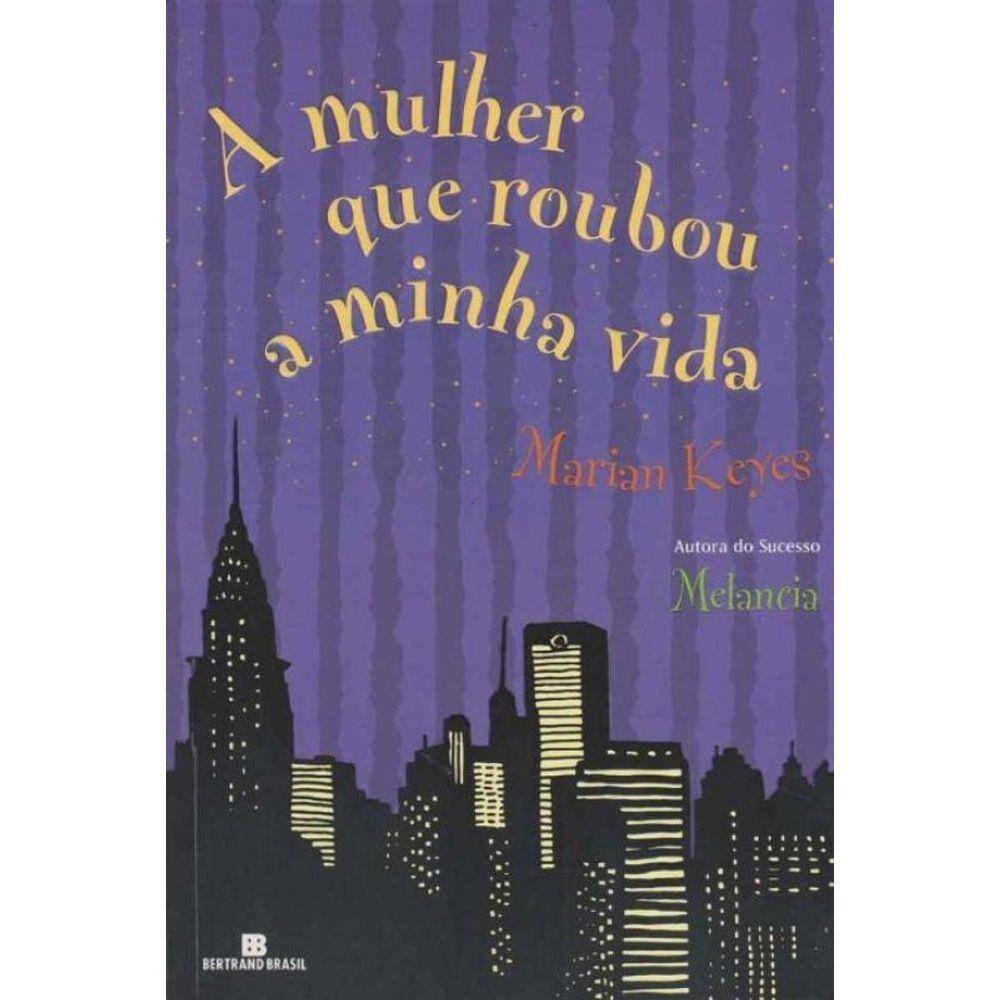 Mulher Que Roubou A Minha Vida, A