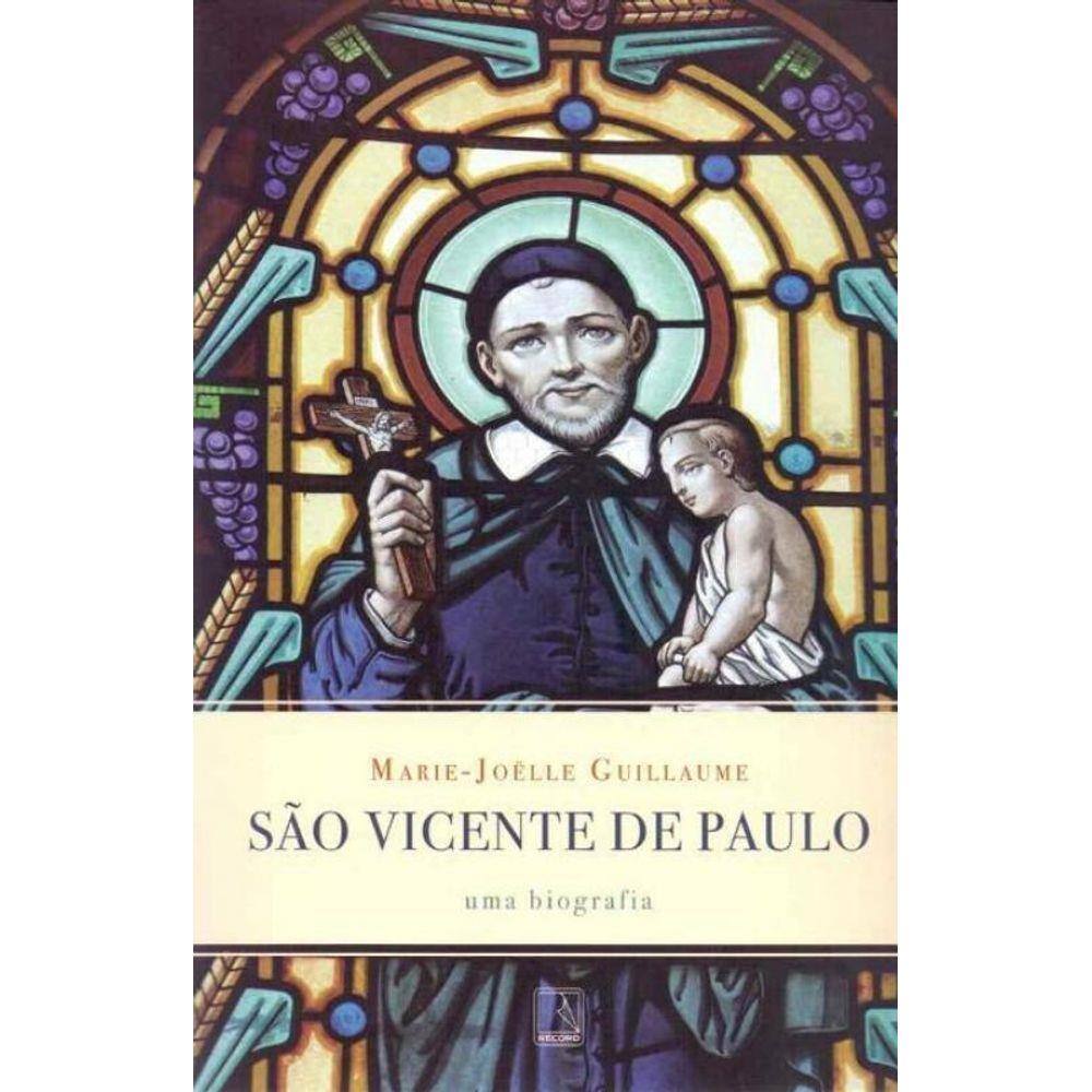 São Vicente de Paulo - uma Biografia