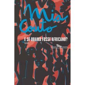 e Se Obama Fosse Africano?