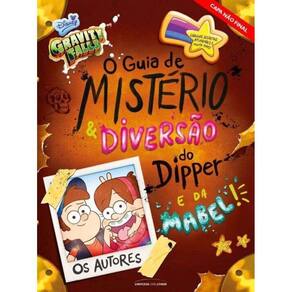 Gravity Falls - O Guia de Mistério e Diversão do Dipper e da Mabel!