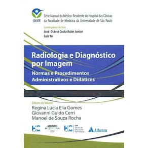 Radiologia e Diagnóstico por Imagem: Normas e Procedimentos Administrativos e Didáticos