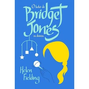 Bebê de Bridget Jones, O: os Diários