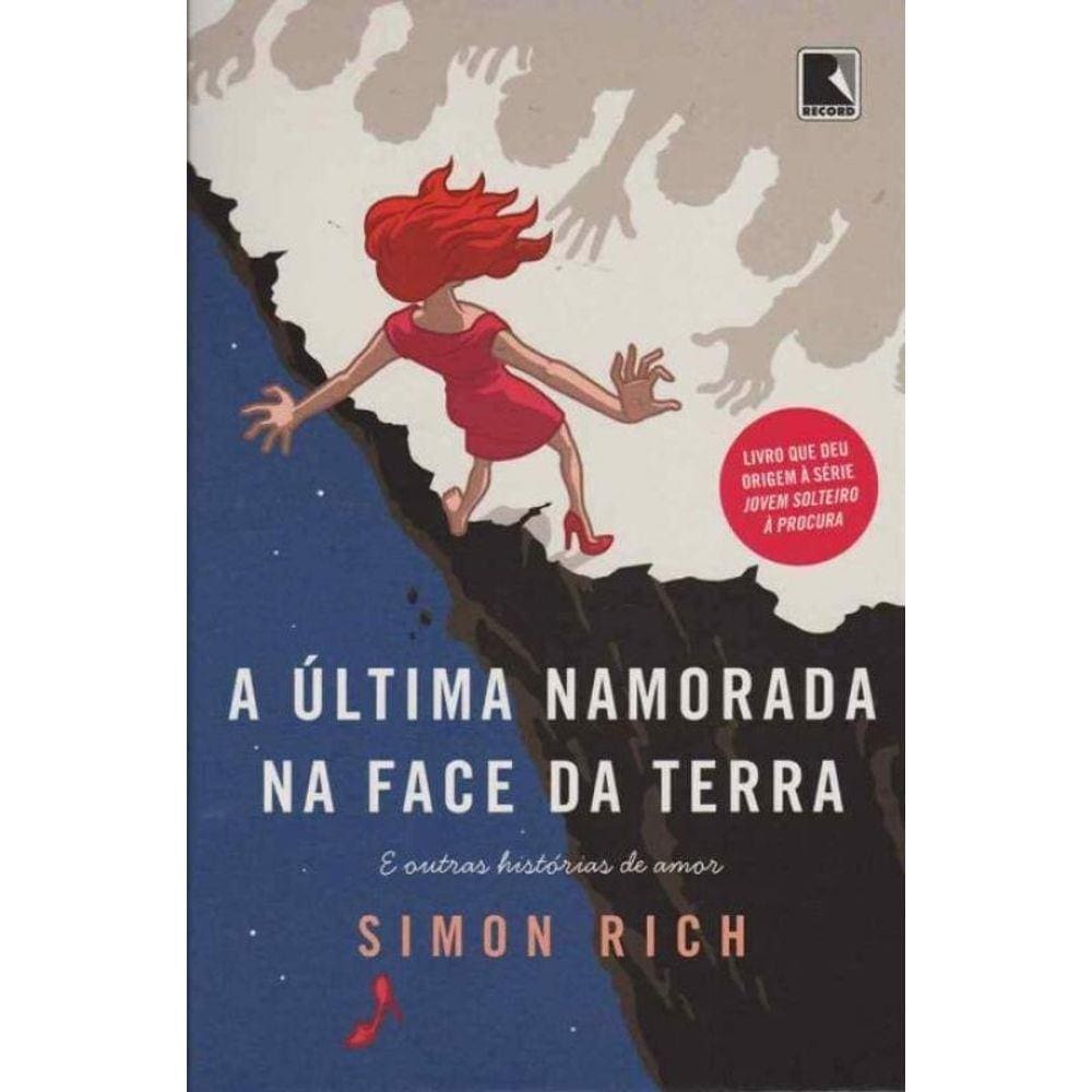 Última Namorada na Face da Terra, A