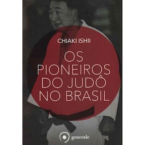 Pioneiros do Judô no Brasil, Os