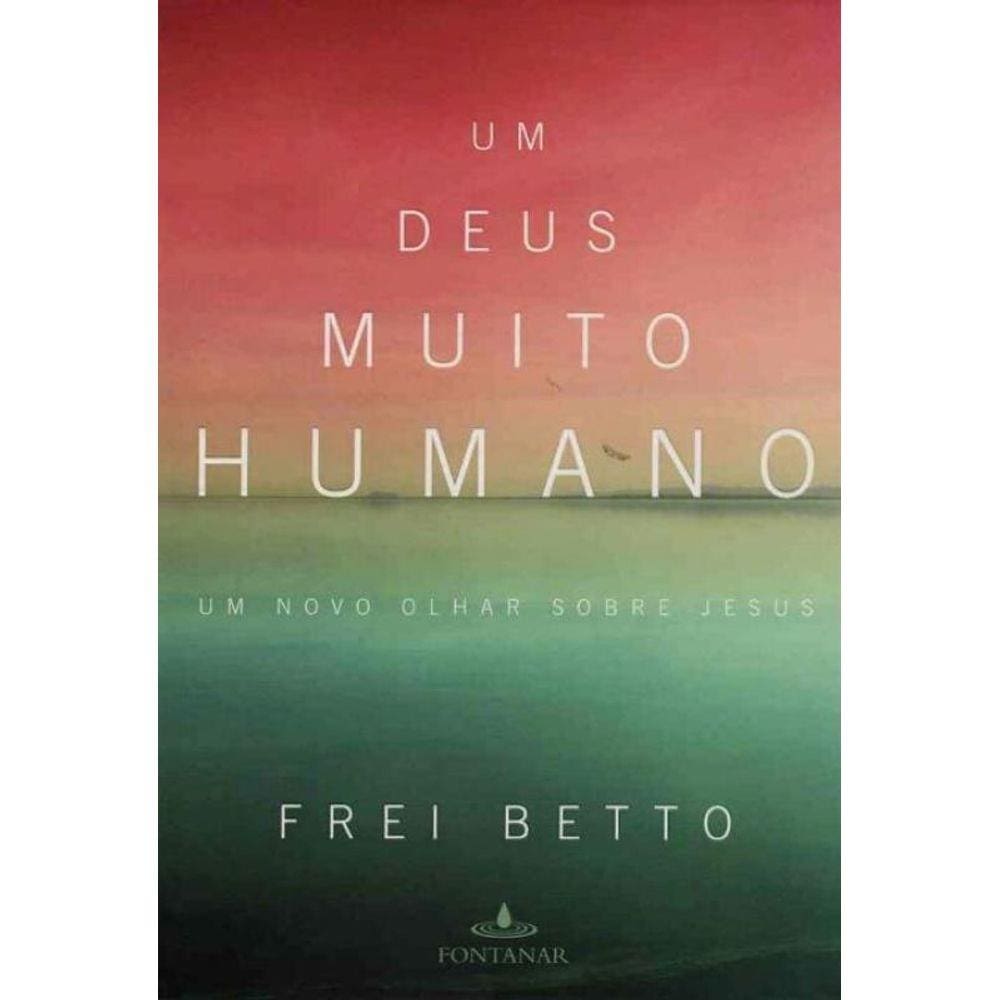 Um Deus Muito Humano