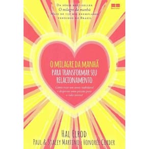 Milagre Da Manha Para Transf. Seu Relacionamento