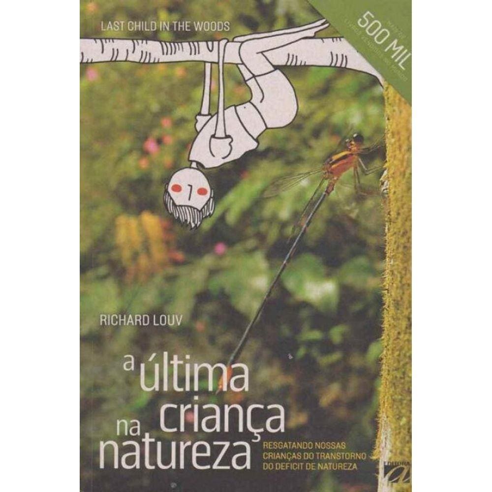 Última Criança na Natureza, A