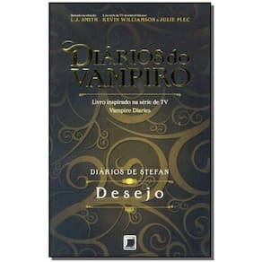 Diários de Stefan - Vol.3 - Desejo