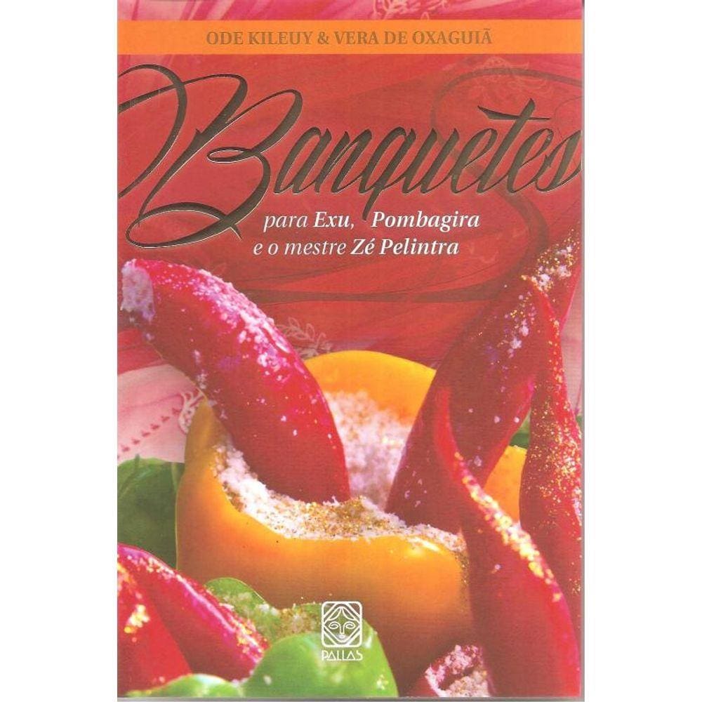Banquetes Para Exu, Pombagira e Mestre Ze Pelintra