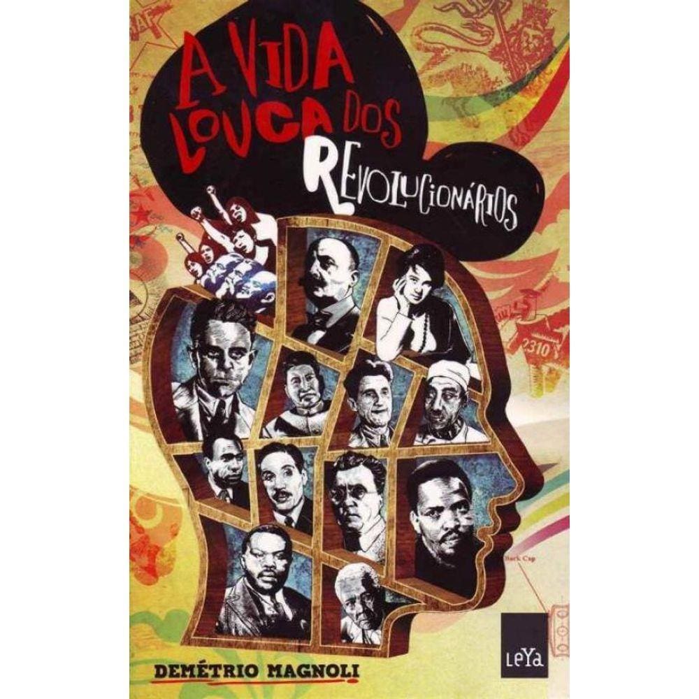 Vida Louca Dos Revolucionarios, A