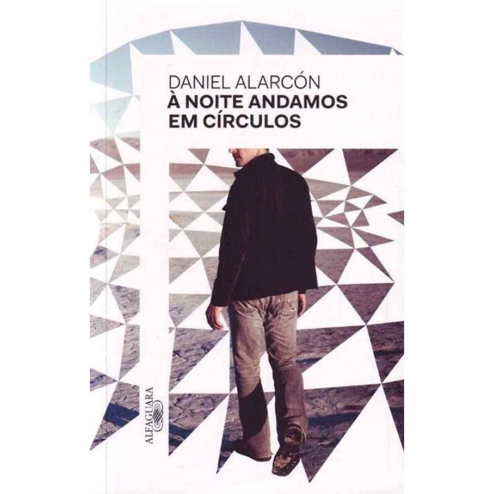 Noite Andamos em Circulos, À