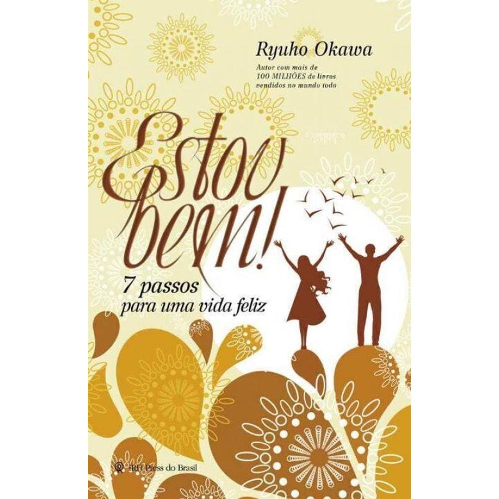 Estou Bem - 7 Passos Para Uma Vida Feliz