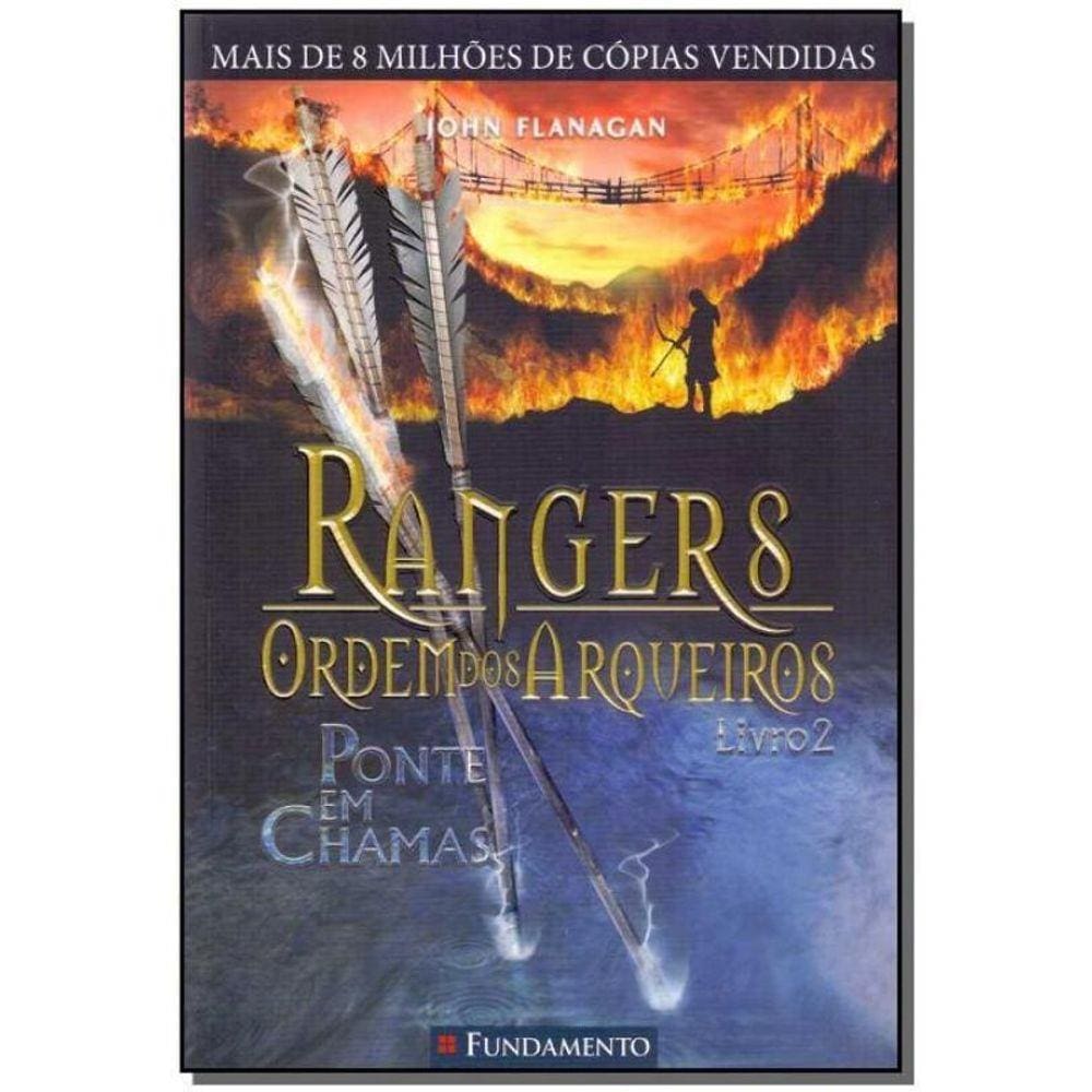 Rangers Ordem Dos Arqueiros 02 - Ponte Em Chamas