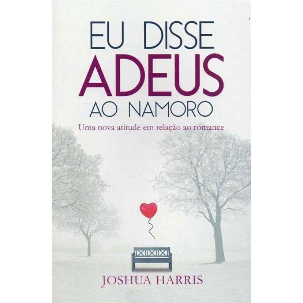 Eu Disse Adeus ao Namoro