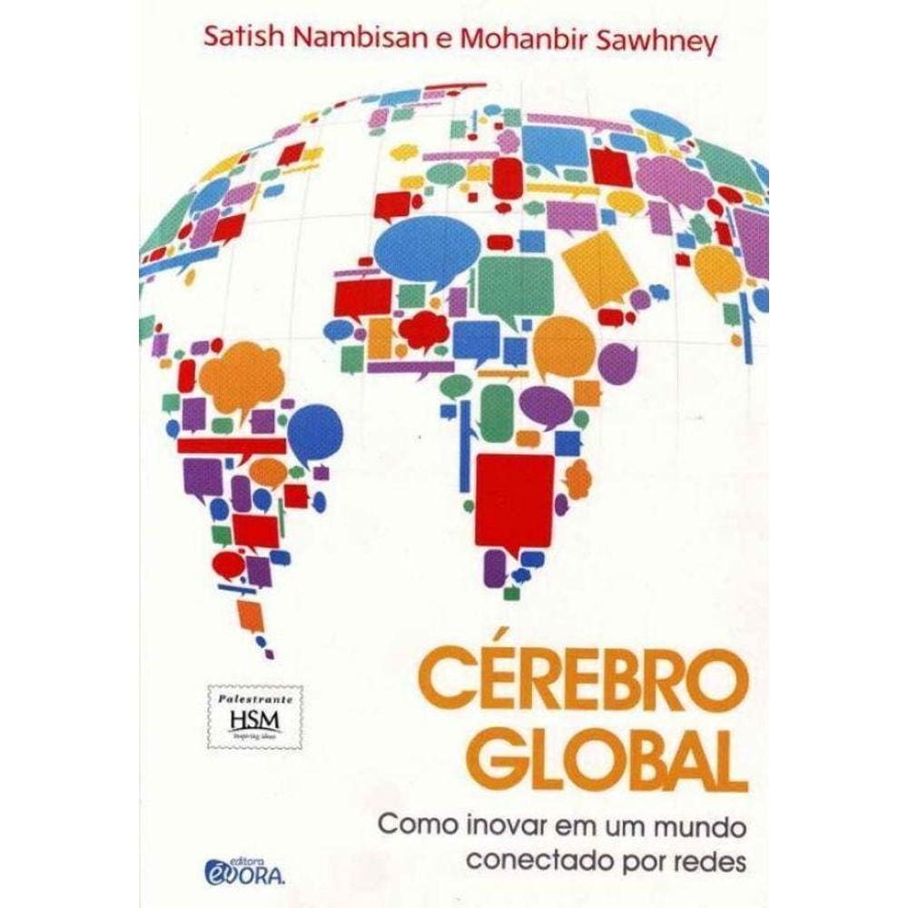 Cérebro Global - Como Inovar em um Mundo Conectado por Redes