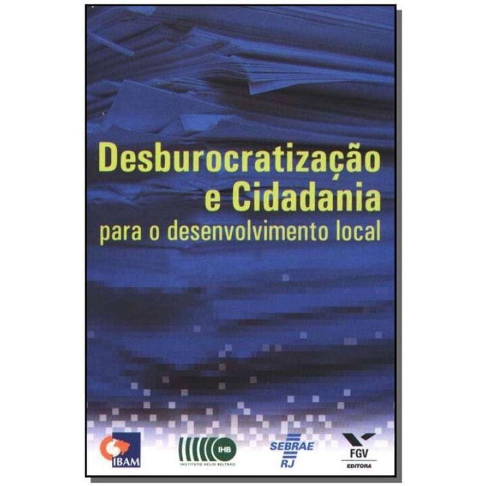 Desburocratização e Cidadania Para o Desenvolvimento Local