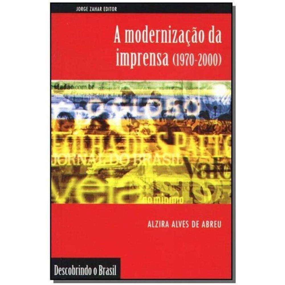 Modernização da Imprensa (1970-2000)  - Coleção Descobrindo o Brasil