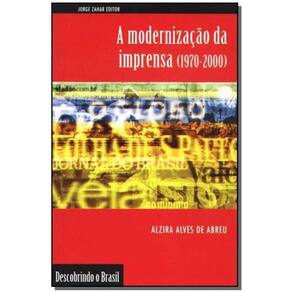 Modernização da Imprensa (1970-2000)  - Coleção Descobrindo o Brasil