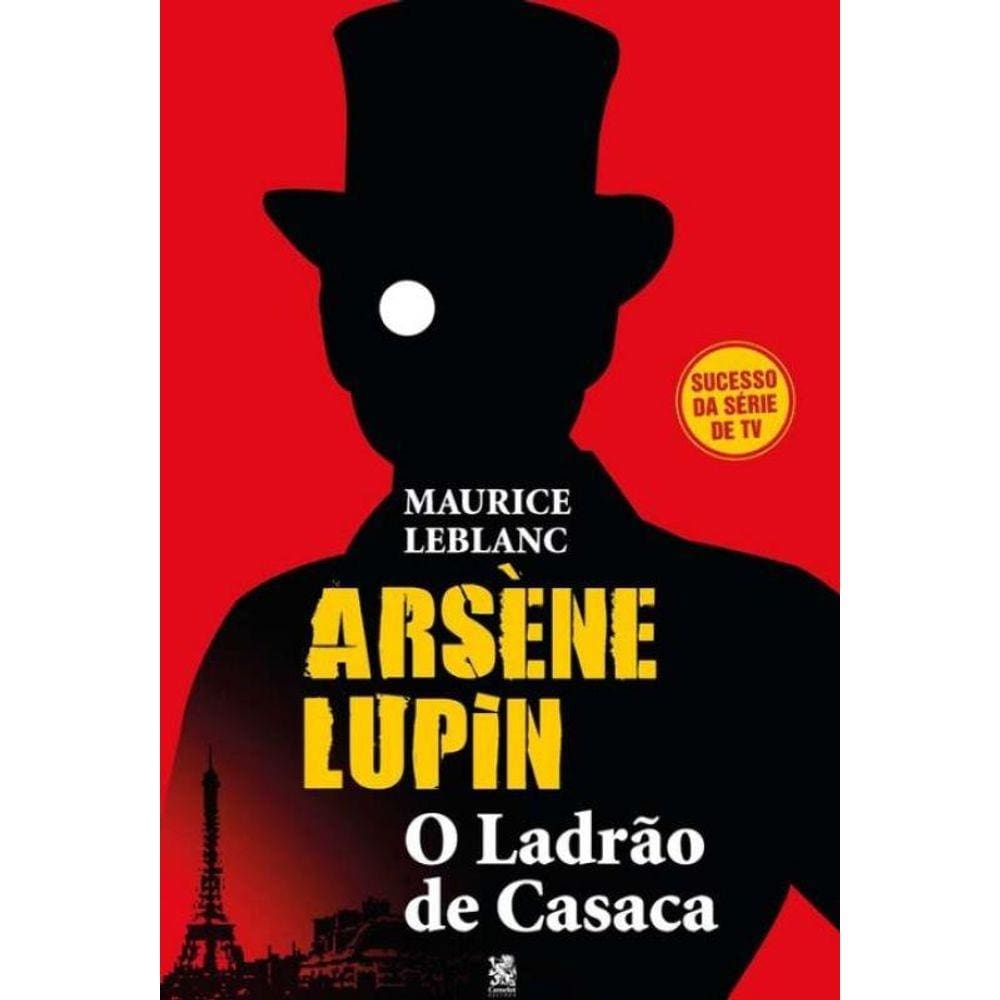 Arsene Lupin - O Ladrao De Casaca